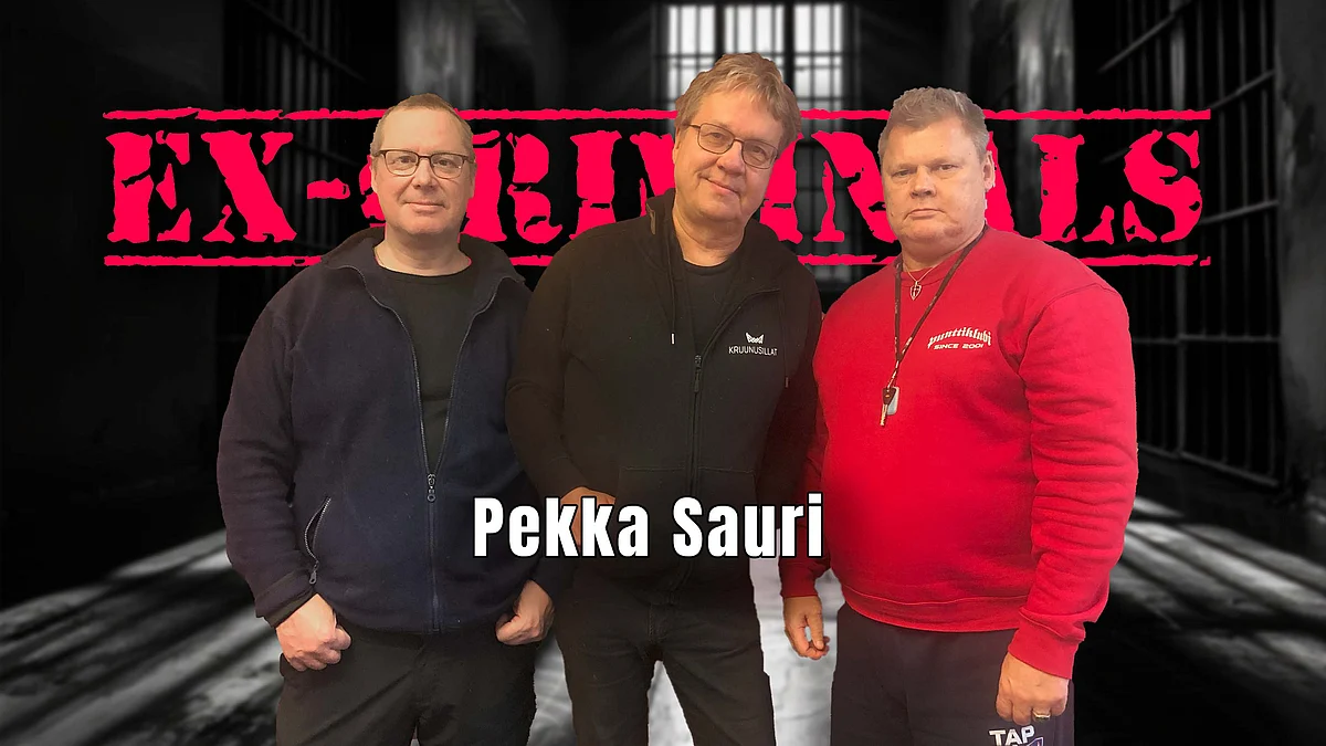 Ex-Criminals -podcastissa vieraana Pekka Sauri.