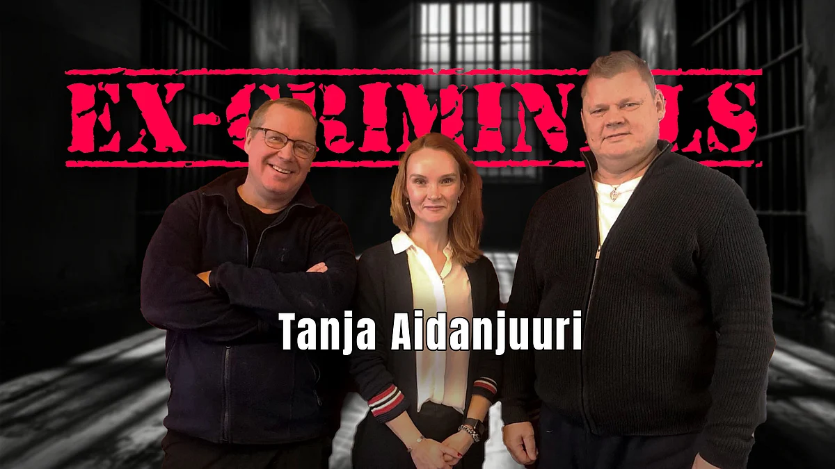 Ex-Criminals -podcastissa vieraana Tanja Aidanjuuri.