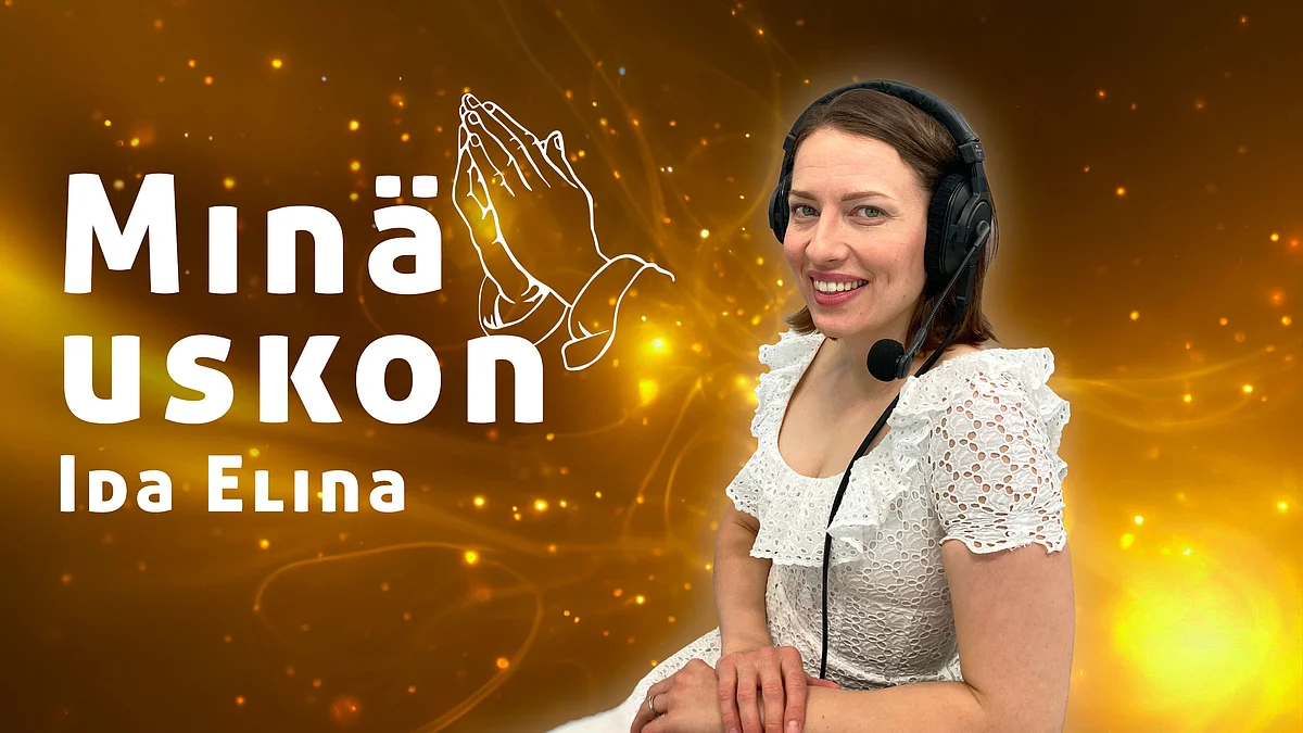 Minä uskon -podcastissa vieraana Ida Elina.