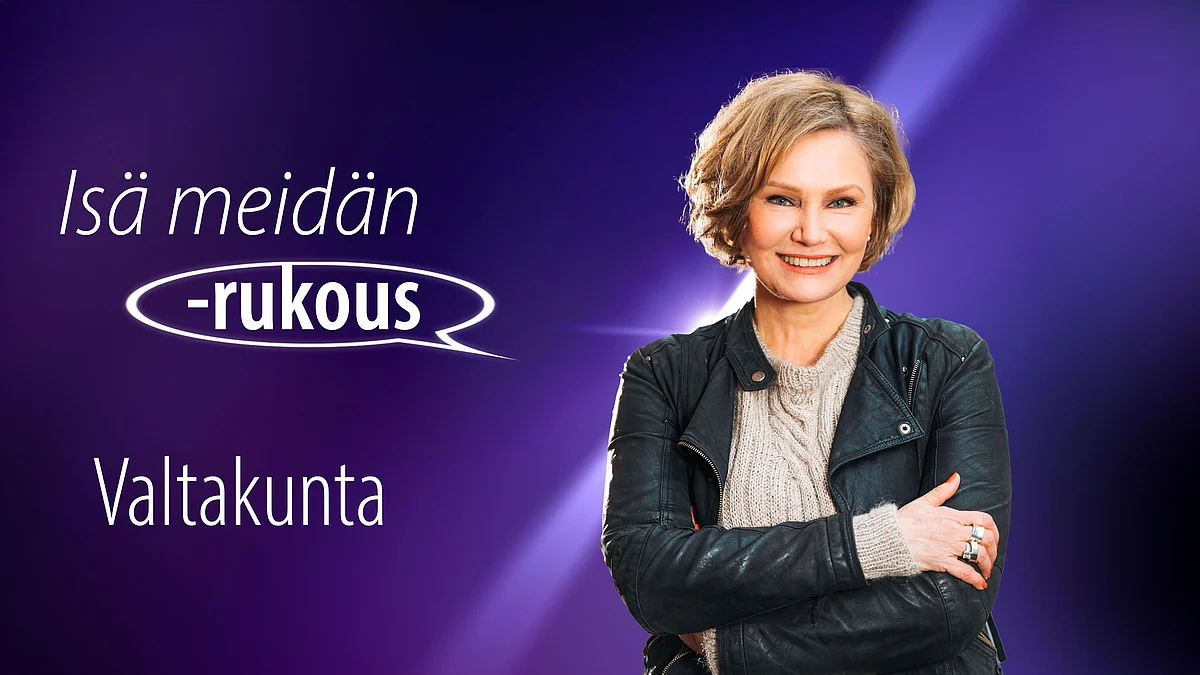 Valtakunta - Isä meidän -rukous - Eija-Riitta Korhola
