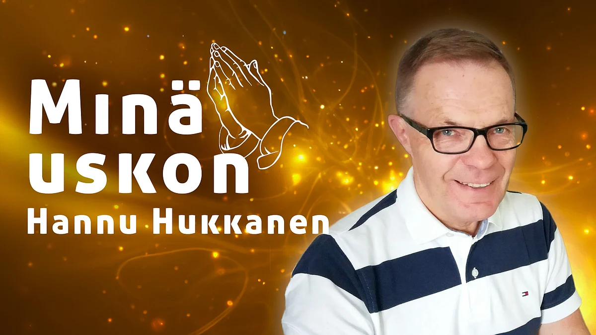Minä uskon -podcastissa vieraana Hannu Hukkanen.