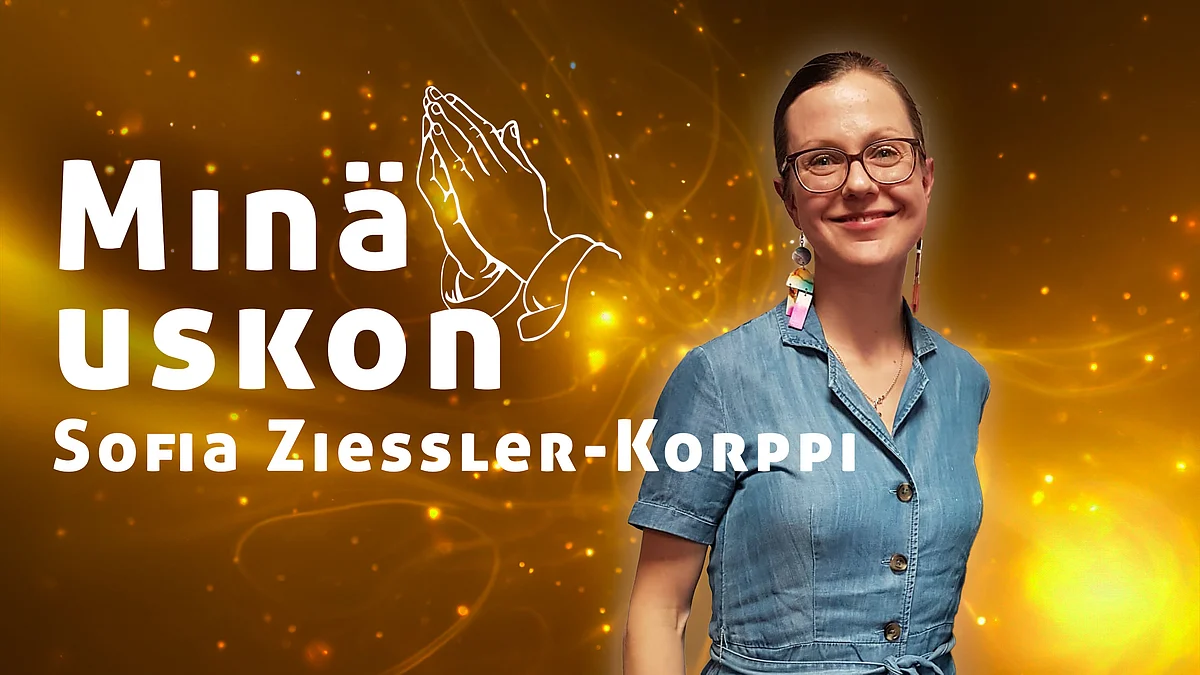Minä uskon -podcastissa vieraana Sofia Ziessler-Korppi.