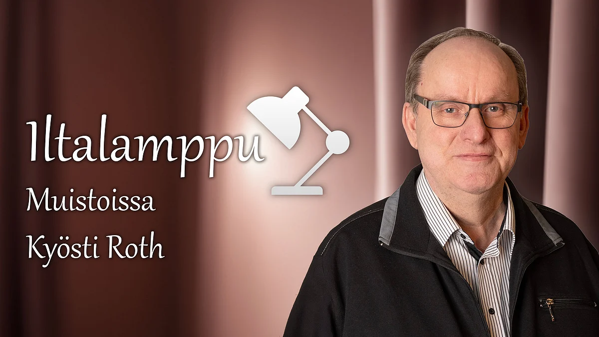 Iltalamppu-podcastissa muistoissa Kyösti Roth
